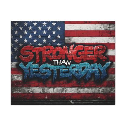 Stronger Than Yesterday Patriotic Canvas Wall Art