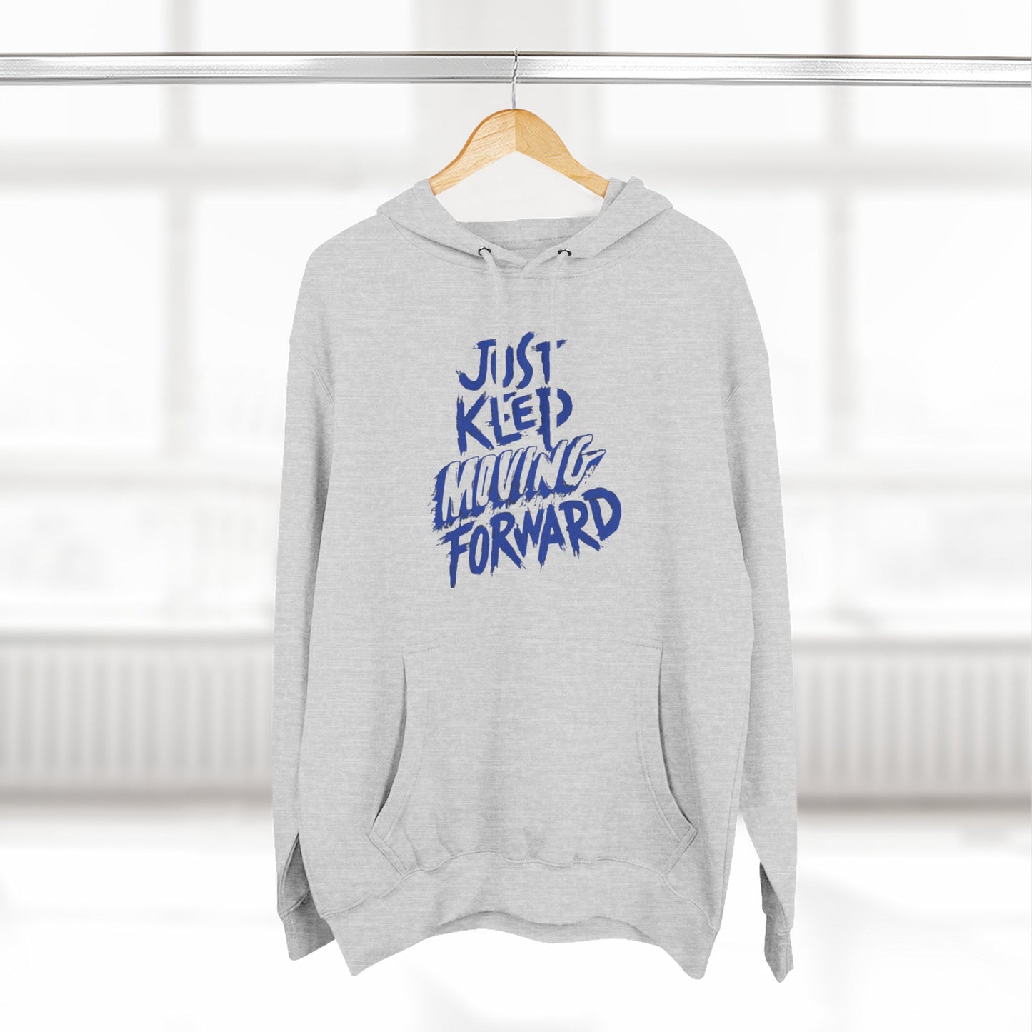 Unisex - JUST KEEP MOVING FORWARD - Three-Panel Fleece Hoodie - Motivational Sweatshirt - Inspirational Hoodie - Fitness Apparel - Workout Hoodie