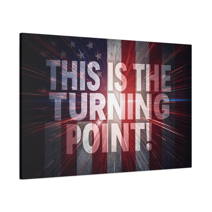 Charlie Kirk - This Is The Turning Point! - Red White Blue - Stunning American Flag Backdrop Design - Patriotic - Motivational Wall Art - Canvas - Multiple Sizes