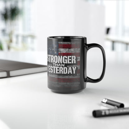 Stronger Than Yesterday Print - Ceramic Black Mug - American Flag Backdrop - Motivational Coffee Cup