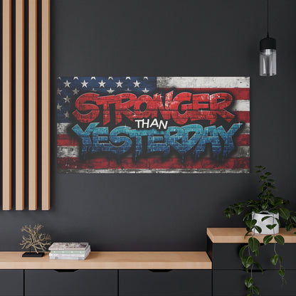 Stronger Than Yesterday Patriotic Canvas Wall Art