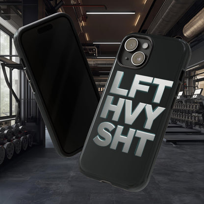 Phone Case — 'LFT HVY SHT' Bold Gym Fitness Protection Case