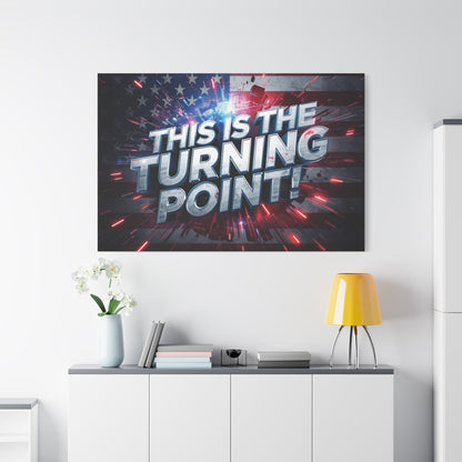 Canvas Print - Patriotic Wall Art - Stunning - Red White Blue - American Flag Backdrop - Charlie Kirk Inspired - This Is The Turning Point! - Multiple Sizes -