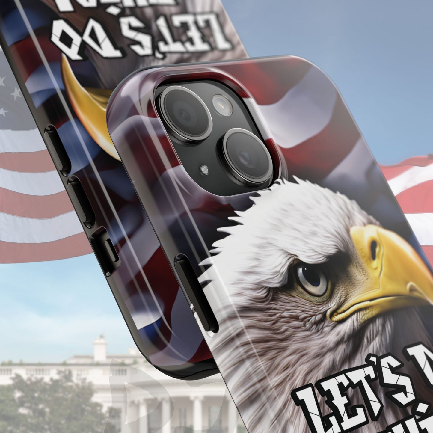 💥  Motivational 💥  Tough Phone Case 💥 Let's Do This! 💥 Red White & Blue 💥  Bald Eagle Design 💥
