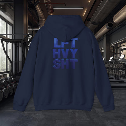 Lift Heavy Shit - LFT HVY SHT - Gym Hoodie - Bold Fitness Pullover - Unisex S-5XL