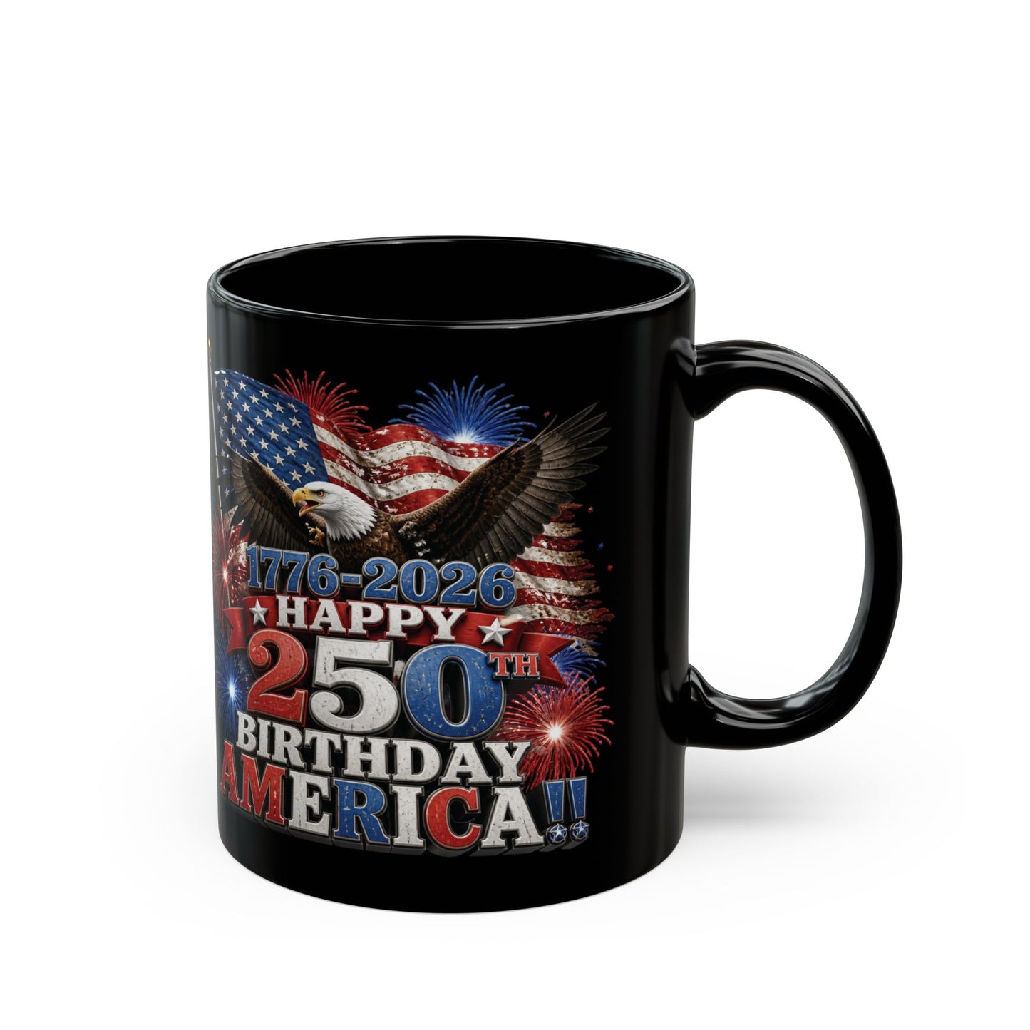 Happy 250th Birthday America Mug | 1776-2026 Patriotic Eagle Flag & Fireworks Black Coffee Cup