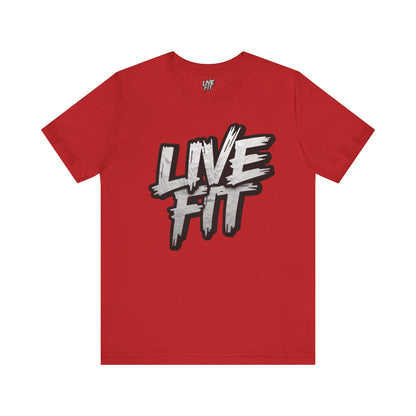 LIVE FIT Unisex Jersey Tee - Fitness Shirt - XS - 4XL -  Workout Apparel -  Motivational T-Shirt - Casual Wear - Gift for Fitness Enthusiasts