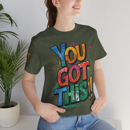 💥 Inspirational  💥  Uplifting  💥 Unisex  Jersey  T-Shirt  💥  You  Got  This!   💥 Motivational  💥 T-Shirts  for  Fitness 💥 &  Everyday  Wear 💥  Sizes   XS - 4XL 💥 Birthday  Gift 💥 17  Different  Colors  to  Choose  From  💥
