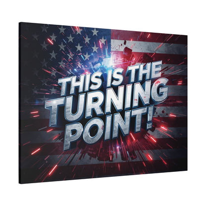 Canvas Print - Patriotic Wall Art - Stunning - Red White Blue - American Flag Backdrop - Charlie Kirk Inspired - This Is The Turning Point! - Multiple Sizes -