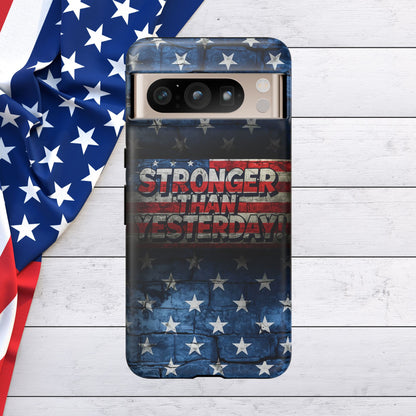 Patriotic Phone Case - Stronger Than Yesterday!, American Flag Design, Gift for Military, Independence Day, Motivational Decor, Tough Cases