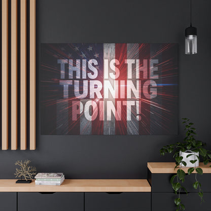 Charlie Kirk - This Is The Turning Point! - Red White Blue - Stunning American Flag Backdrop Design - Patriotic - Motivational Wall Art - Canvas - Multiple Sizes