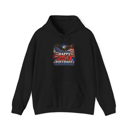 1776–2026 Happy 250th Birthday America!!! Hoodie | Patriotic Eagle & Flag Sweatshirt