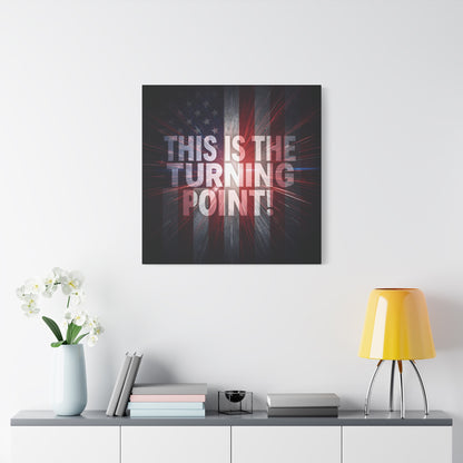 Charlie Kirk - This Is The Turning Point! - Red White Blue - Stunning American Flag Backdrop Design - Patriotic - Motivational Wall Art - Canvas - Multiple Sizes