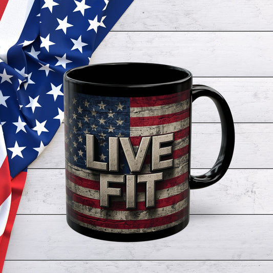 Black Mug - Patriotic Ceramic Coffee Mug - LIVE FIT - Vintage American Flag Backdrop Design - Red White Blue - 11oz or 15oz