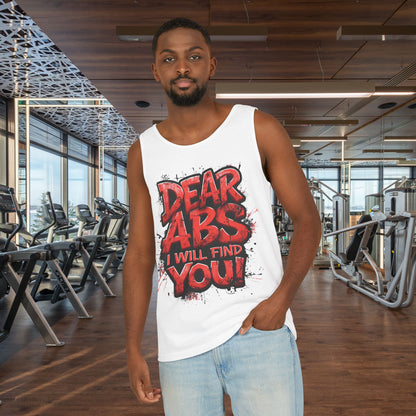 Dear Abs I Will Find You! - Garment-Dyed Tank Top - Funny Gym Tank - Unisex Fitness Apparel - XS-3XL