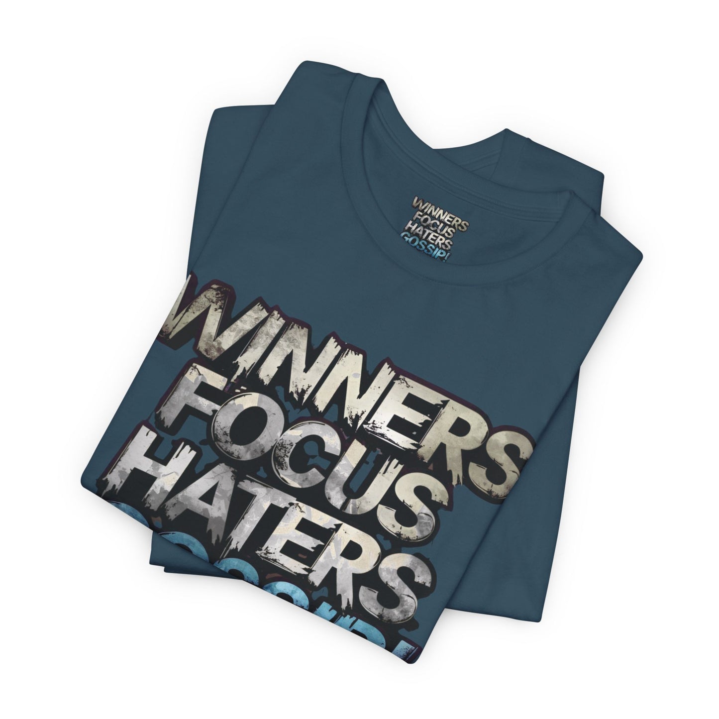 Winners Focus Haters Gossip - Motivational T-Shirt - Bold Graphic Tee - Unisex XS-4XL