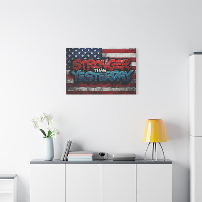 Stronger Than Yesterday Patriotic Canvas Wall Art