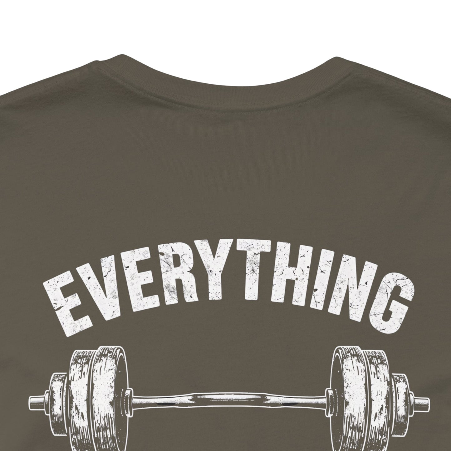 Everything Hurts Gym Life T-Shirt - Funny Workout Tee - Fitness Humor Shirt