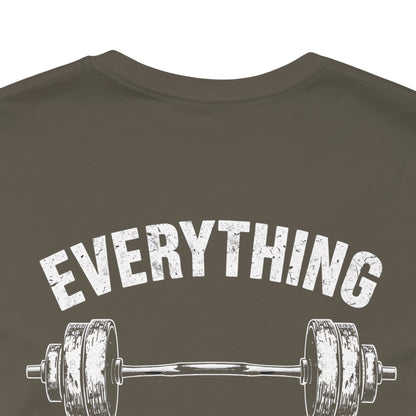 Everything Hurts Gym Life T-Shirt - Funny Workout Tee - Fitness Humor Shirt
