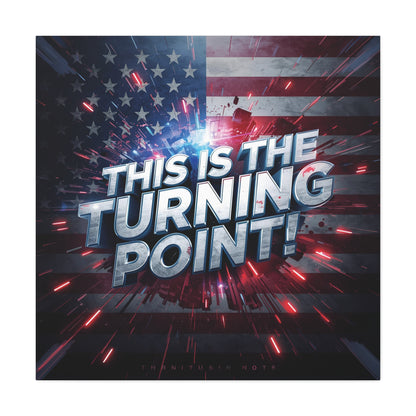 Canvas Print - Patriotic Wall Art - Stunning - Red White Blue - American Flag Backdrop - Charlie Kirk Inspired - This Is The Turning Point! - Multiple Sizes -