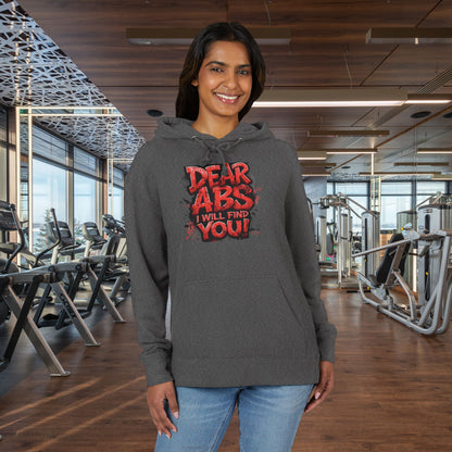 Dear Abs I Will Find You! - Unisex French Terry Hoodie - Motivational Fitness Apparel -