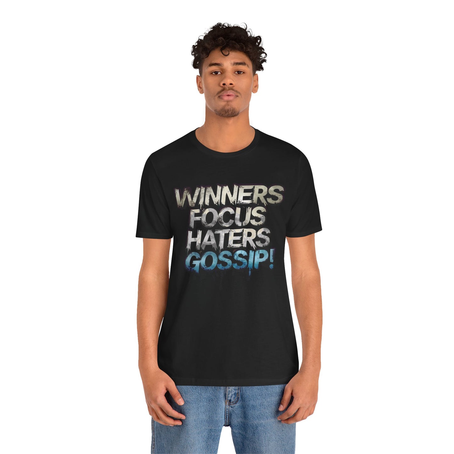 Winners Focus Haters Gossip - Motivational T-Shirt - Bold Graphic Tee - Unisex XS-4XL