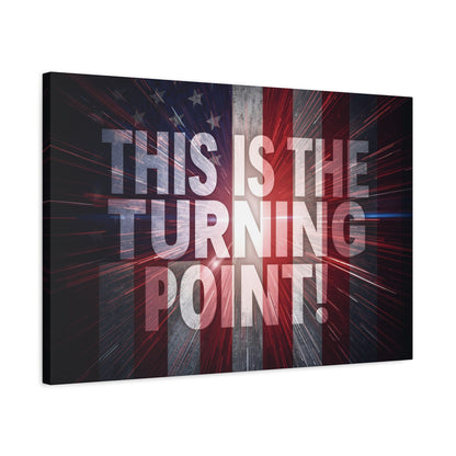 Charlie Kirk - This Is The Turning Point! - Red White Blue - Stunning American Flag Backdrop Design - Patriotic - Motivational Wall Art - Canvas - Multiple Sizes