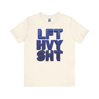 LFT HVY SHT - Lift Heavy Shit - Bold 3D Gym Tee - Fitness