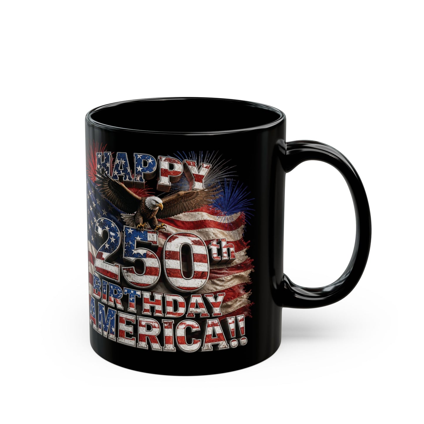 Happy 250th Birthday America Black Mug – Happy 250th Anniversary USA Patriotic Coffee Cup