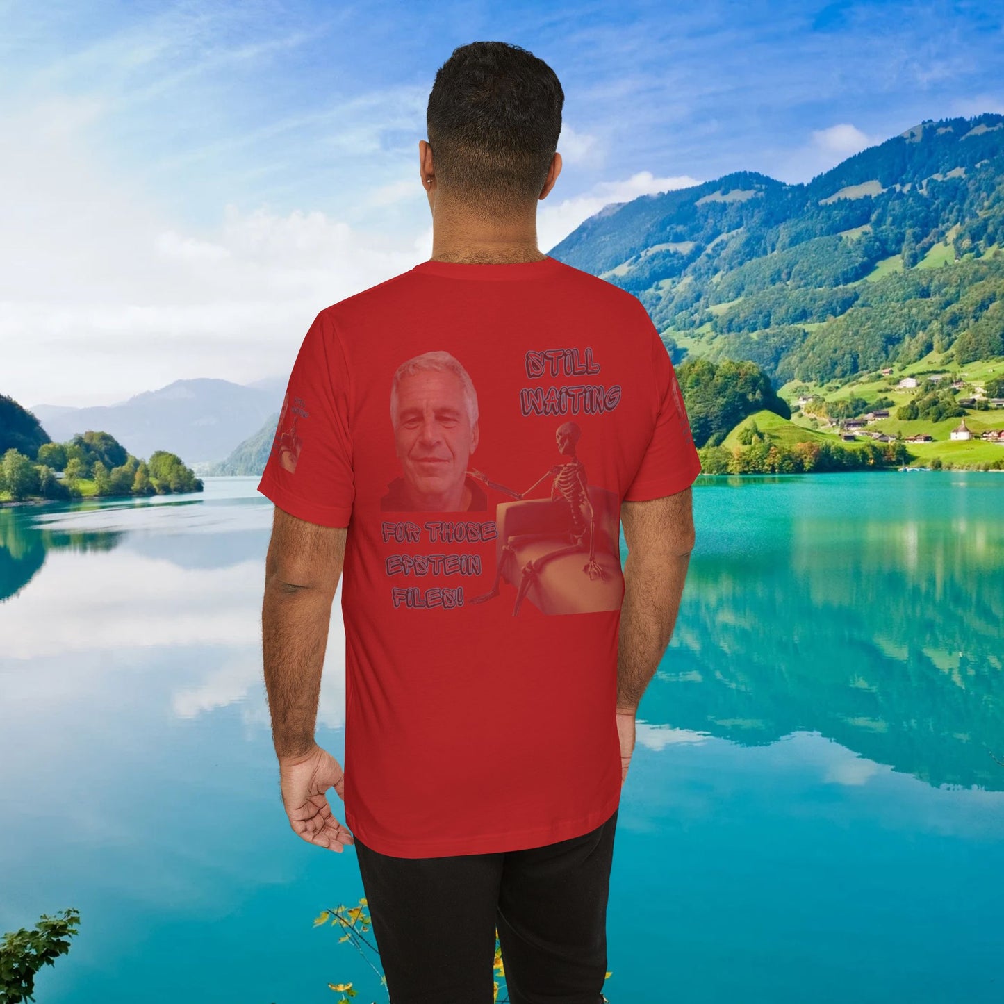 💥 Epstein T-Shirt  💥  Still  Waiting  For  Those  Epstein  Files!  💥  Sizes   XS - 5XL  💥 8  Different  Colors To  Choose  From  💥