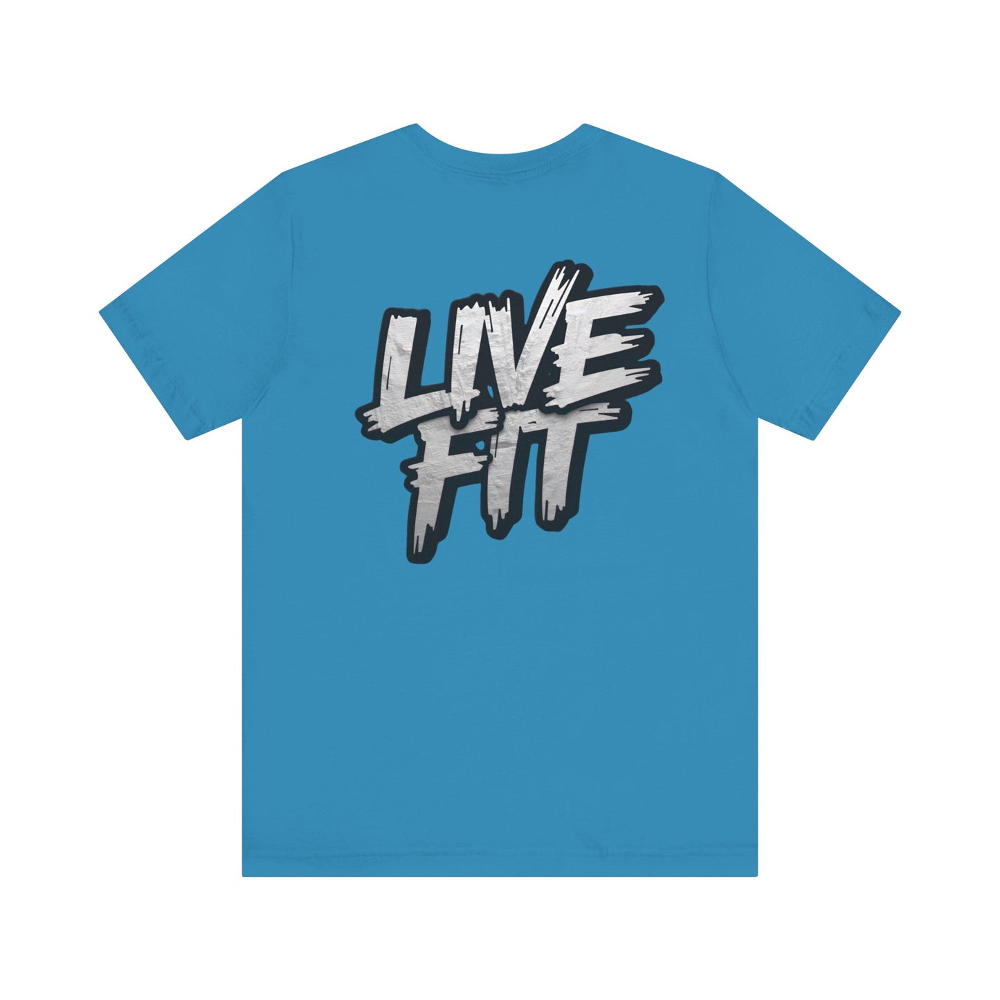 LIVE FIT Unisex Jersey Tee - Fitness Shirt - XS - 4XL -  Workout Apparel -  Motivational T-Shirt - Casual Wear - Gift for Fitness Enthusiasts
