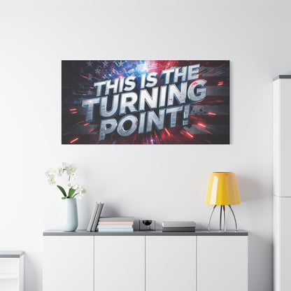 Canvas Print - Patriotic Wall Art - Stunning - Red White Blue - American Flag Backdrop - Charlie Kirk Inspired - This Is The Turning Point! - Multiple Sizes -