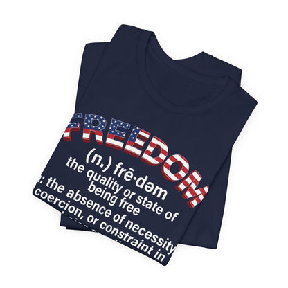 Freedom Definition T‑Shirt — Patriotic Flag Text Tee - Patriot Fit Life