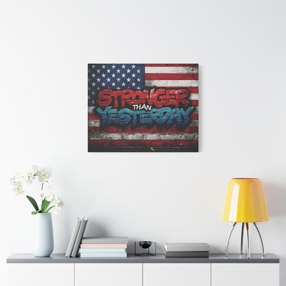 Stronger Than Yesterday Patriotic Canvas Wall Art