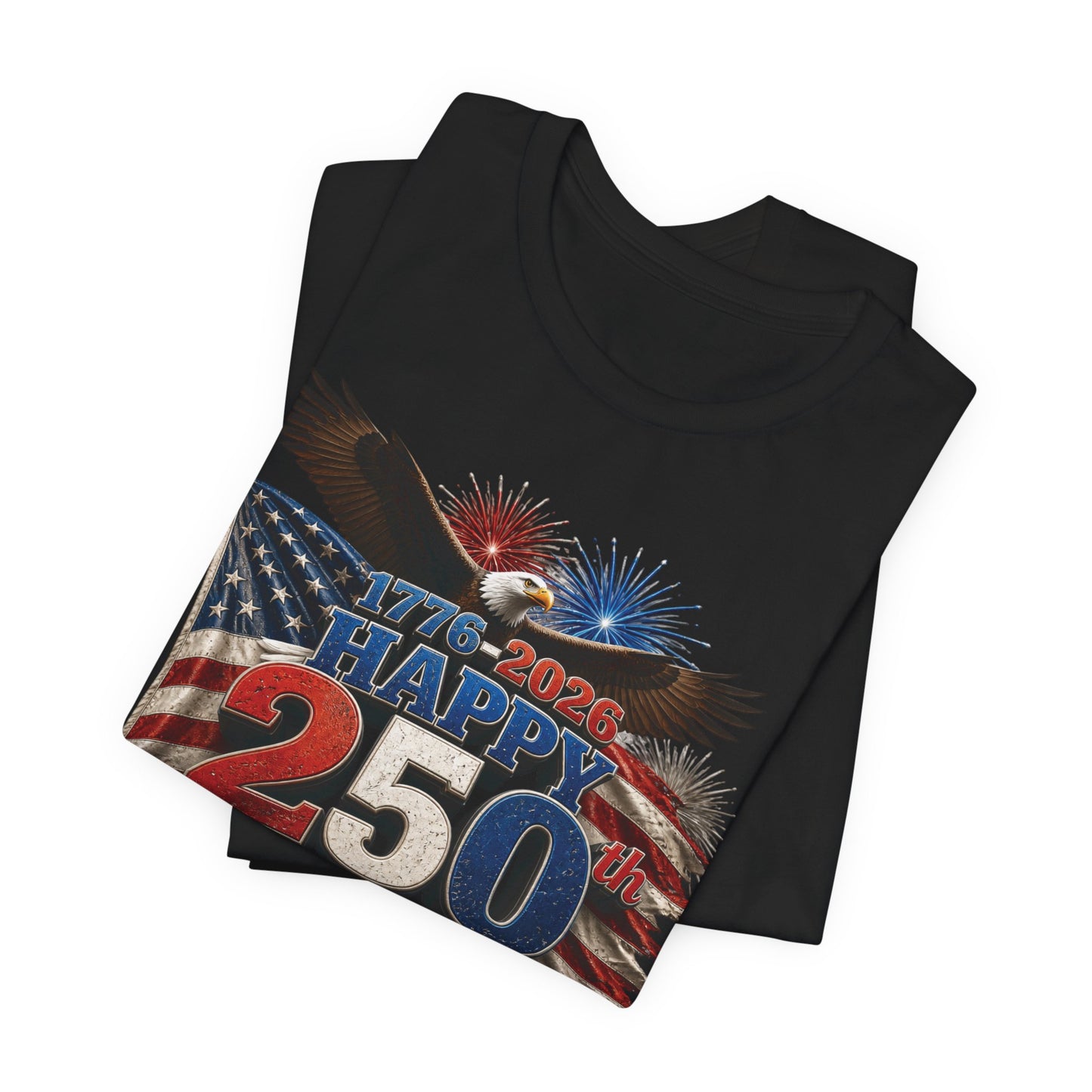 Happy 250th Birthday America T-Shirt | 1776-2026 Patriotic Eagle Flag & Fireworks Tee