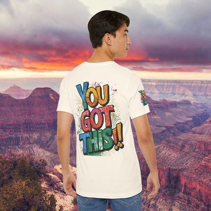 💥 Inspirational  💥  Uplifting  💥 Unisex  Jersey  T-Shirt  💥  You  Got  This!   💥 Motivational  💥 T-Shirts  for  Fitness 💥 &  Everyday  Wear 💥  Sizes   XS - 4XL 💥 Birthday  Gift 💥 17  Different  Colors  to  Choose  From  💥