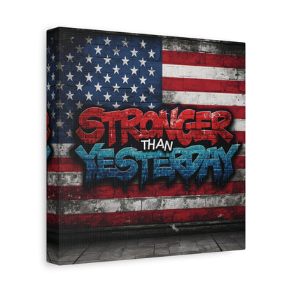 Stronger Than Yesterday Patriotic Canvas Wall Art