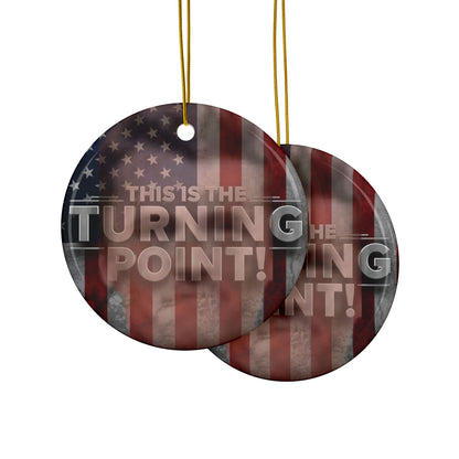 Patriotic Ceramic Ornaments - Charlie Kirk Inspired - This Is The Turning Point! - American Flag Backdrop