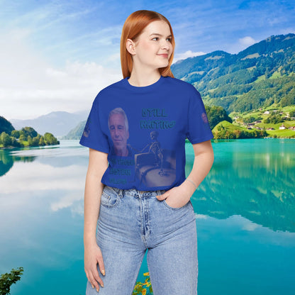 💥 Epstein T-Shirt  💥  Still  Waiting  For  Those  Epstein  Files!  💥  Sizes   XS - 5XL  💥 8  Different  Colors To  Choose  From  💥