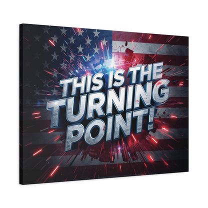 Canvas Print - Patriotic Wall Art - Stunning - Red White Blue - American Flag Backdrop - Charlie Kirk Inspired - This Is The Turning Point! - Multiple Sizes -