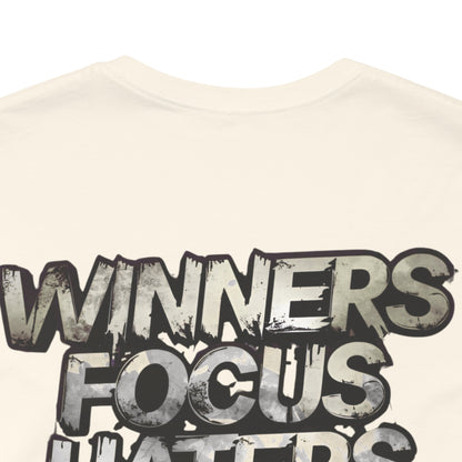 Winners Focus Haters Gossip! Tee - Motivational Graphic Shirt -  Unisex Tee for Casual Wear -  Gift for Friends -  Streetwear Fashion