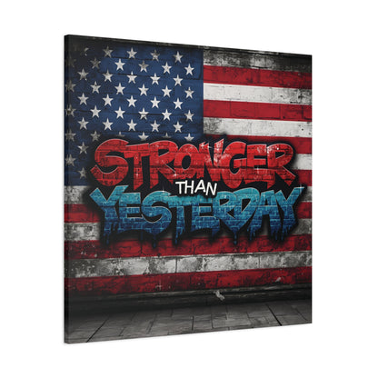 Stronger Than Yesterday Patriotic Canvas Wall Art