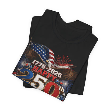 Happy 250th Birthday America T-Shirt | 1776-2026 Patriotic Eagle Flag & Fireworks Tee