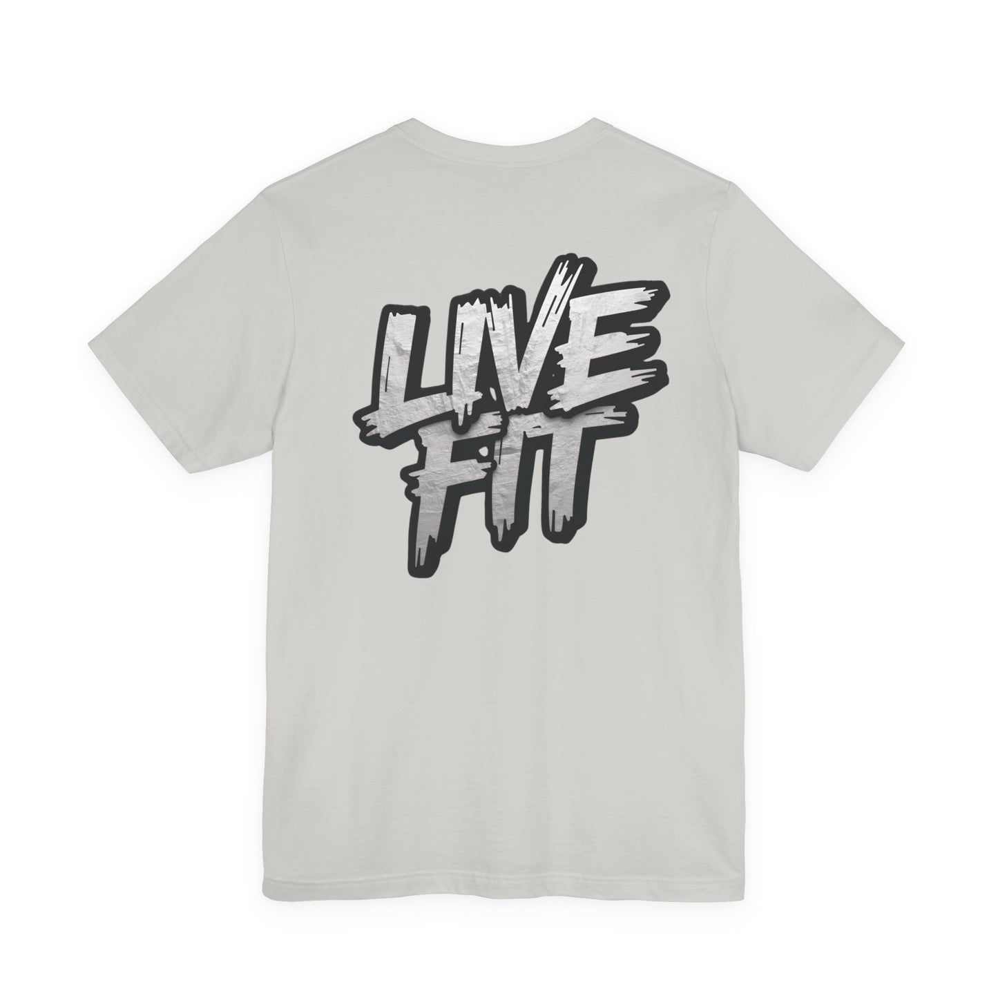 LIVE FIT Unisex Jersey Tee - Fitness Shirt - XS - 4XL -  Workout Apparel -  Motivational T-Shirt - Casual Wear - Gift for Fitness Enthusiasts