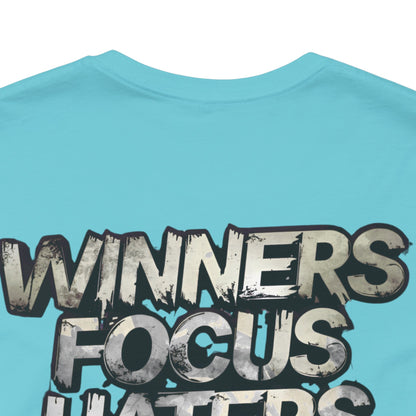 Winners Focus Haters Gossip! Tee - Motivational Graphic Shirt -  Unisex Tee for Casual Wear -  Gift for Friends -  Streetwear Fashion