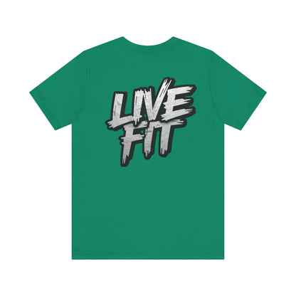 LIVE FIT Unisex Jersey Tee - Fitness Shirt - XS - 4XL -  Workout Apparel -  Motivational T-Shirt - Casual Wear - Gift for Fitness Enthusiasts