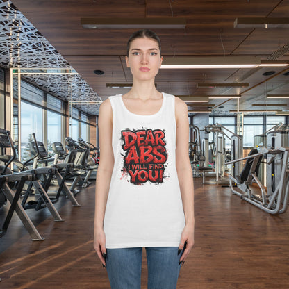 Dear Abs I Will Find You! - Unisex Heavy Cotton Tank Top - Funny Gym Tank - Fitness Apparel - S-2XL