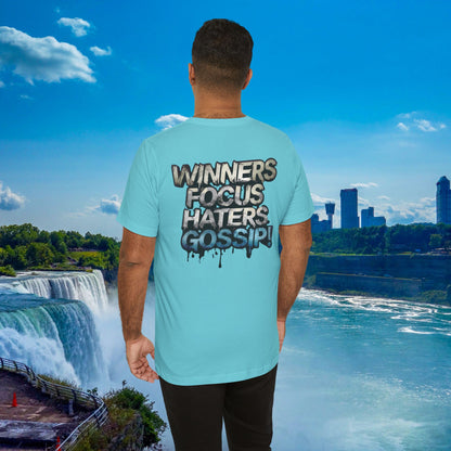 Winners Focus Haters Gossip! Tee - Motivational Graphic Shirt -  Unisex Tee for Casual Wear -  Gift for Friends -  Streetwear Fashion