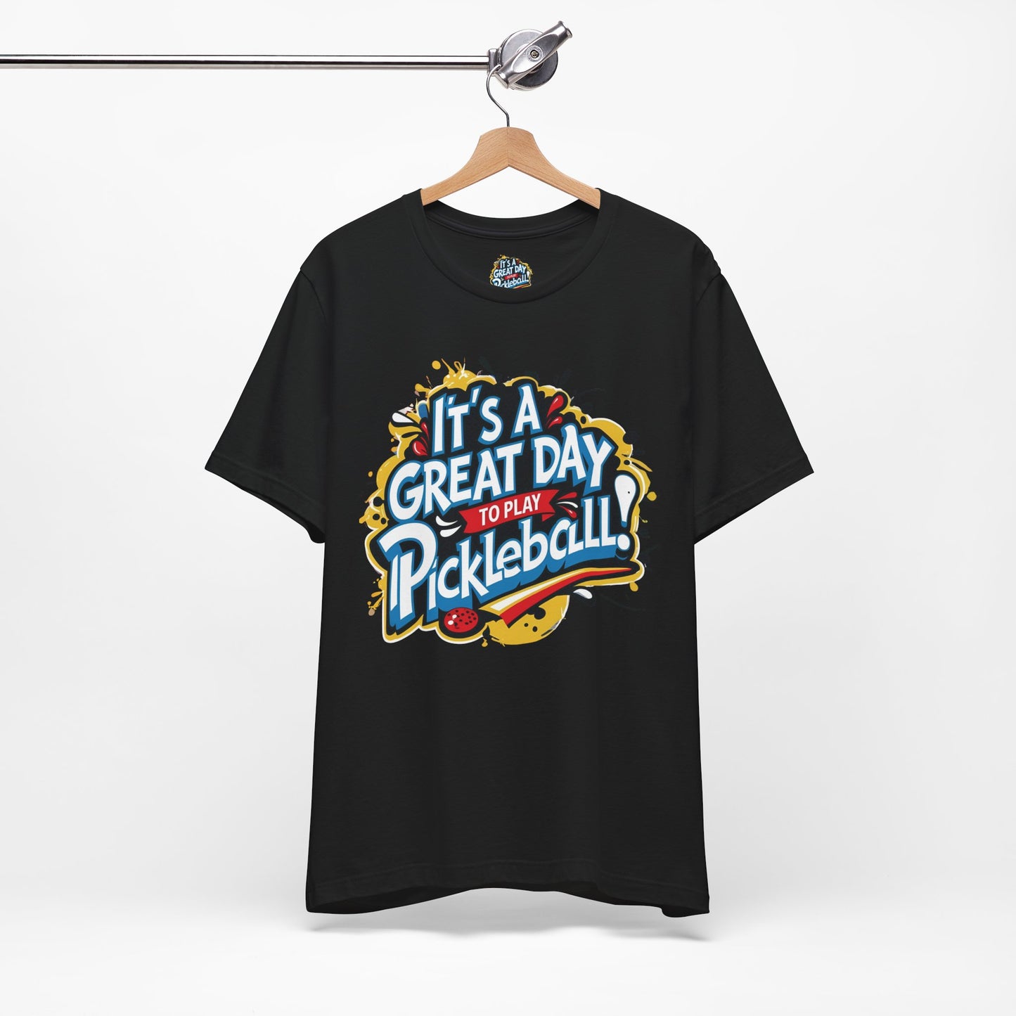 It's a Great Day to Play Pickleball T-Shirt - Unisex Graphic Tee - XS-4XL
