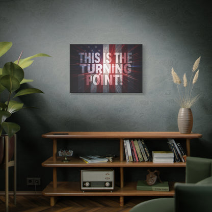 Charlie Kirk - This Is The Turning Point! - Red White Blue - Stunning American Flag Backdrop Design - Patriotic - Motivational Wall Art - Canvas - Multiple Sizes